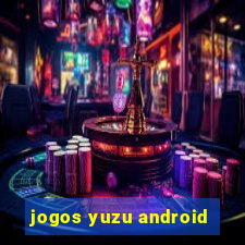 jogos yuzu android